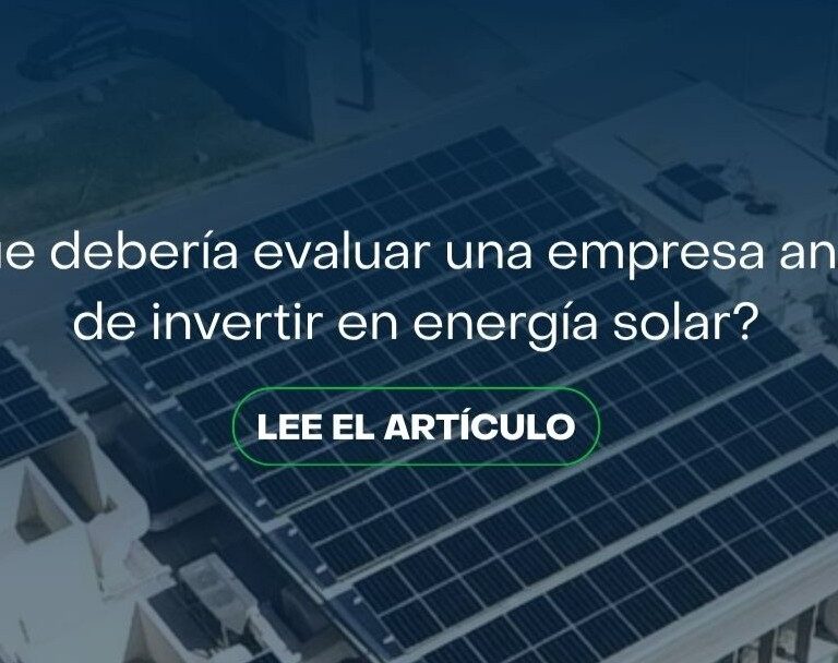 ¿Qué debería evaluar una empresa antes de considerar energía solar industrial?